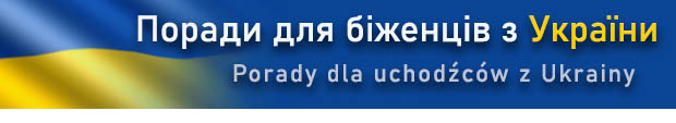 Porady dla uchodźców z Ukrainy